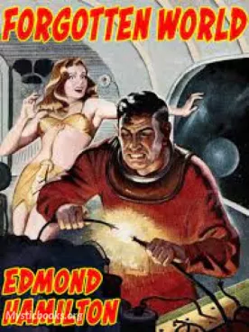 Forgotten World, by Edmond Hamilton Cover image