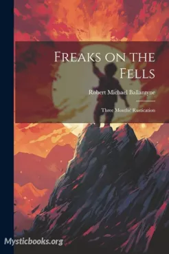 Freaks on the Fells: Three Months' Rustication, Story 1 Cover image