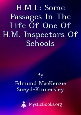 H.M.I.: Some Passages in the Life of One of H.M. Inspectors of Schools Cover image