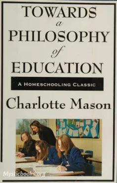 Home Education Series Vol. VI: Towards A Philosophy of Education Charlotte Mason Cover image