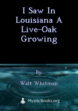 I Saw in Louisiana a Live-Oak Growing Cover image