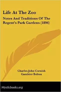 Book Cover of Life At The Zoo: Notes And Traditions Of The Regent's Park Gardens