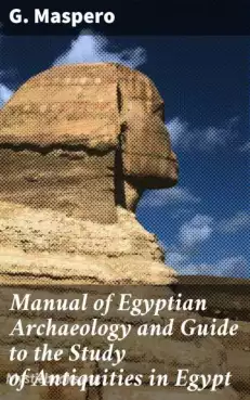 Book Cover of Manual of Egyptian Archaeology and Guide to the Study of Antiquities in Egypt