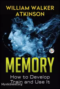 Book Cover of Memory: How to Develop, Train, and Use It
