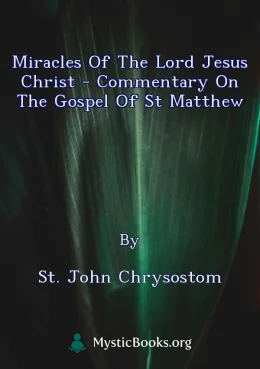 Miracles of the Lord Jesus Christ - Commentary on the Gospel of St Matthew Cover image
