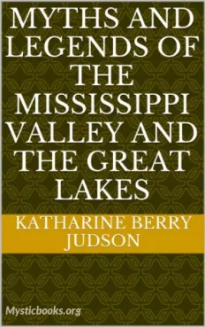 Myths and Legends of the Mississippi Valley and the Great Lakes Cover image