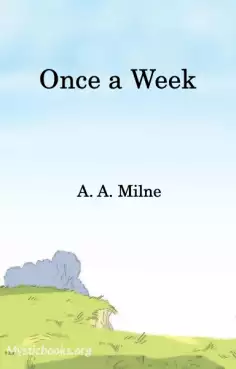 Once a Week by A. A. Milne