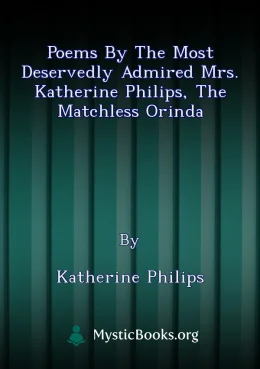 Poems by the Most Deservedly Admired Mrs. Katherine Philips, The Matchless Orinda Cover image