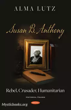 Book Cover of Susan B. Anthony: Rebel, Crusader, Humanitarian 