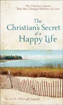 Book Cover of The Christian's Secret of a Happy Life 