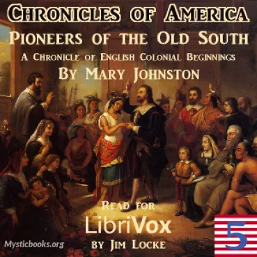 The Chronicles of America Volume 05 - Pioneers of the Old South Cover image