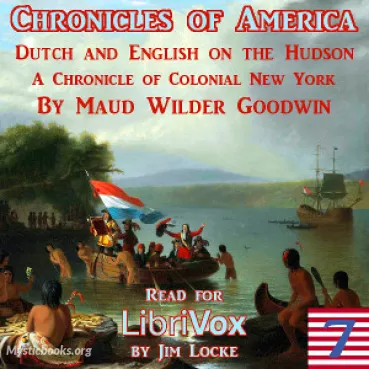 The Chronicles of America Volume 07 - Dutch and English on the Hudson Cover image