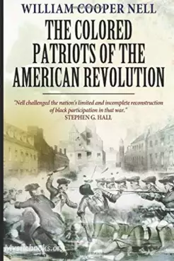 Book Cover of The Colored Patriots of the American Revolution 