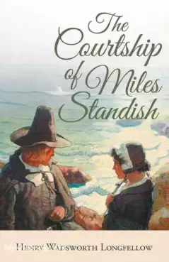 Book Cover of The Courtship of Miles Standish 
