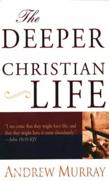 Book Cover of The Deeper Christian Life 