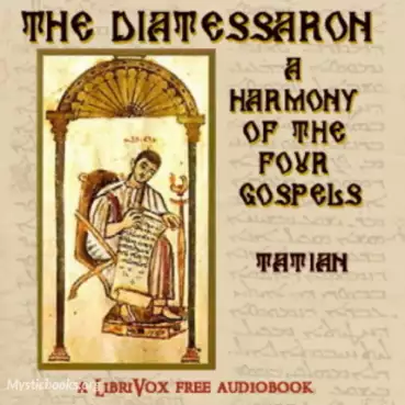 The Diatessaron: A Harmony of the Four Gospels Cover image