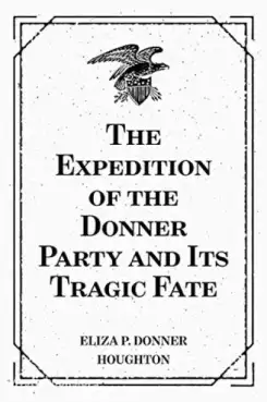 Book Cover of The Expedition of the Donner Party and its Tragic Fate 