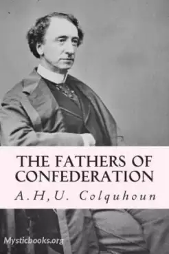 Book Cover of The Fathers of Confederation: A Chronicle of the Birth of the Dominion