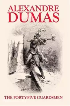Book Cover of The Forty-Five Guardsmen 