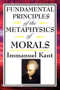 Book Cover of The Fundamental Principles of the Metaphysic of Morals