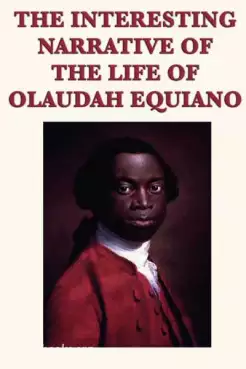 Book Cover of The Interesting Narrative of the Life of Olaudah Equiano, Or Gustavus Vassa, The African