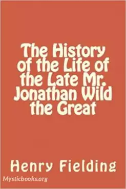 Book Cover of The Life and Death of Jonathan Wild, the Great