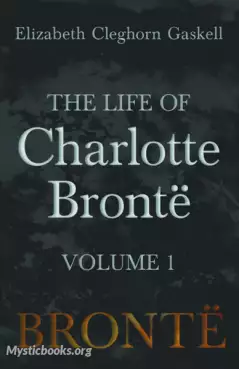 Book Cover of The Life Of Charlotte Bronte, Volume 1 