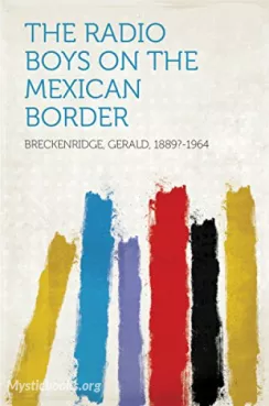 The Radio Boys on the Mexican Border Cover image