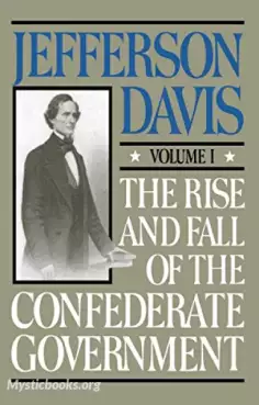 Book Cover of The Rise and Fall of the Confederate Government, Volume 1B 