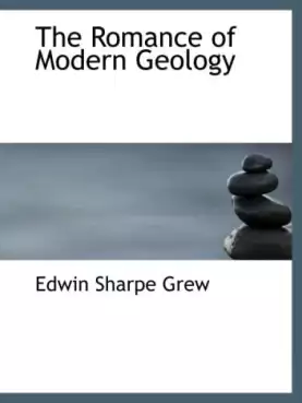Book Cover of The Romance of Modern Geology