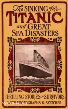 Book Cover of The Sinking of the Titanic And Great Sea Disasters