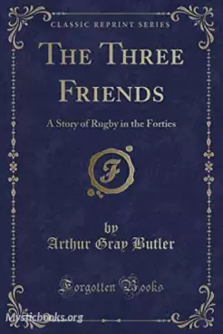 Book Cover of The Three Friends; A Story of Rugby in the Forties