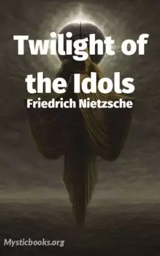 Book Cover of The Twilight of the Idols or How to Philosophise with the Hammer