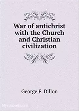 Book Cover of The War of Antichrist with the Church and Christian Civilization 