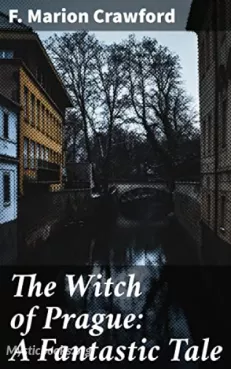 The Witch of Prague: A Fantastic Tale Cover image