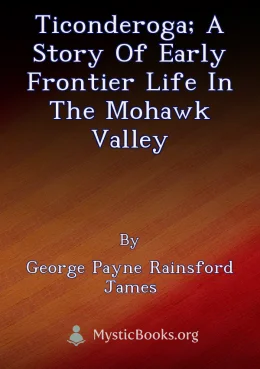 Ticonderoga; A Story of Early Frontier Life in the Mohawk Valley Cover image
