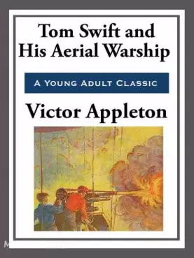 Book Cover of Tom Swift and His Aerial Warship, or, the Naval Terror of the Seas