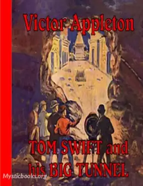 Book Cover of Tom Swift and His Big Tunnel