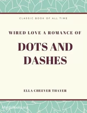 Wired Love: A Romance of Dots and Dashes Cover image