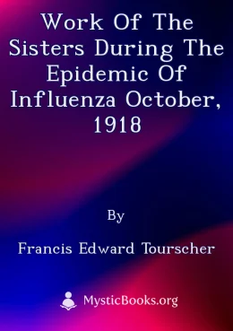 Work Of The Sisters During The Epidemic Of Influenza October, 1918 Cover image