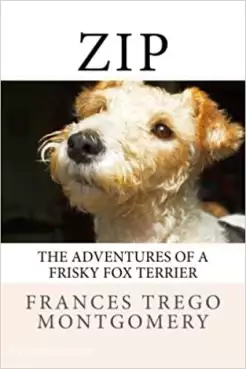 Zip, the Adventures of a Frisky Fox Terrier Cover image